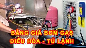 Báo giá bơm gas máy lạnh điều hòa tủ lạnh