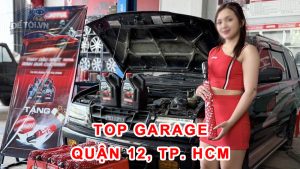 TOP garage uy tín hàng đầu tại Quận 12, TP HCM