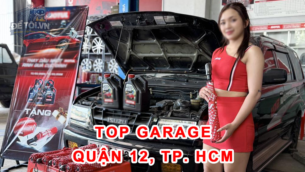 TOP garage uy tín hàng đầu tại Quận 12, TP HCM