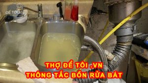 Thông tắc chậu rửa bát hiệu quả