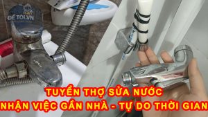 Tuyển thợ sửa nước gần nhà