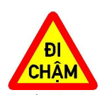 biển báo nguy hiểm 245a - Đi chậm