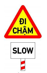 biển báo nguy hiểm 245b - Đi chậm